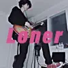 MOONRVCER - Loner - Single